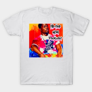 Hip-Hop NOW PODCAST! T-Shirt